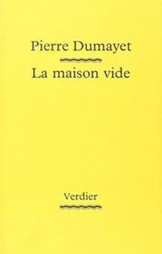 Pierre Dumayet - La maison vide.