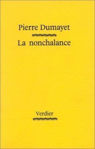 Pierre Dumayet - La Nonchalance.
