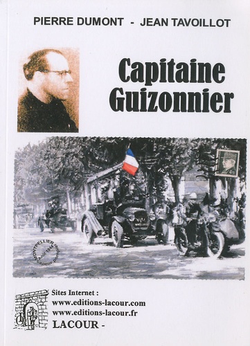 Pierre Dumont et Jean Tavoillot - Capitaine Guizonnier.
