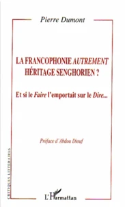 La francophonie autrement héritage senghorien ?