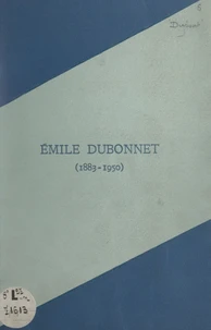 Émile Dubonnet, 1883-1950
