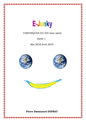 Pierre Duprat - E-Junky - Chroniques Terriennes d'un Texico Digital (mai 2018-avril 2019).