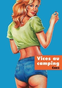 Pierre Dupuis - Vice au camping.