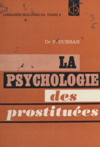 Pierre Durban - La psychologie des prostituées.