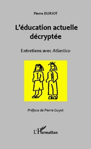 L'éducation actuelle décryptée