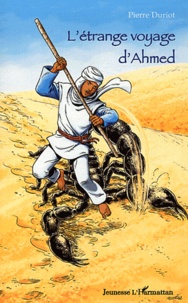 Pierre Duriot - L'étrange voyage d'Ahmed.