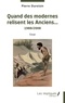 Pierre Duroisin - Quand des modernes relisent les Anciens - 1988/2008 Essai.