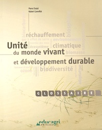 Pierre Dutuit et Robert Gorenflot - Unité du monde vivant et développement durable.
