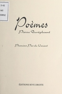 Pierre Duvegheant - Poèmes - Premiers pas du venant.