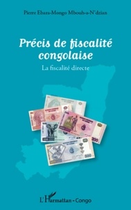 Pierre Ebara-Mongo Mbouh-a-N'dzian - Précis de fiscalité congolaise - La fiscalité directe.