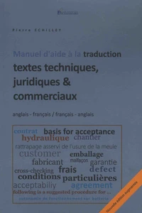 Manuel d'aide à la traduction de textes techniques, juridiques & commerciaux