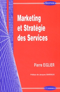 Pierre Eiglier - Marketing et stratégie des services.