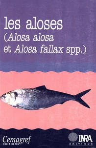 Les Aloses (Alosa Alosa Et Alosa Fallax Spp.). Ecobiologie Et Variabilite Des Populations