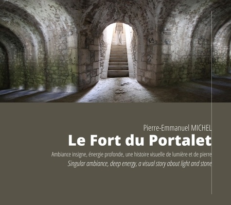 Pierre-emm... Michel - Le Fort du Portalet, Ambiance insigne, énergie profonde. Singular ambiance, deep energy.