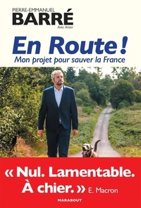 Pierre-Emmanuel Barré et  Arsen - En Route ! - Mon projet pour sauver la France.