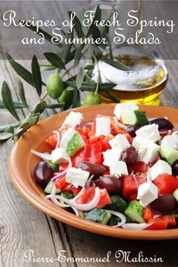  Pierre-Emmanuel Malissin - 50 Recipes of Fresh Spring and Summer Salads.