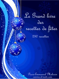 Le grand livre des recettes de fêtes