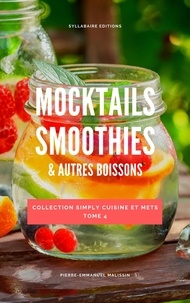  Pierre-Emmanuel Malissin - Mocktails Smoothies et Autres Boissons.