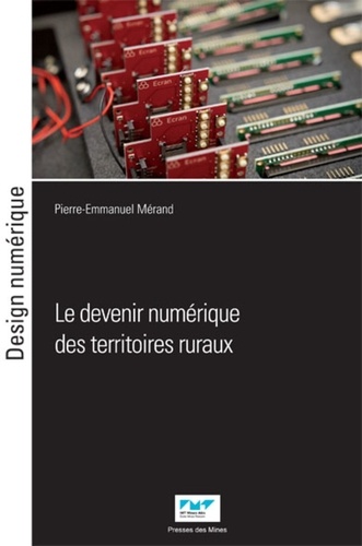 Pierre-Emmanuel Mérand - Le devenir numérique des territoires ruraux.
