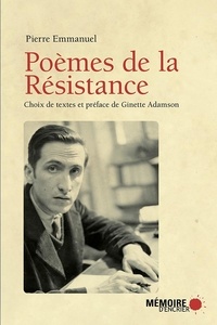 Pierre Emmanuel et  Mémoire d'encrier - Poèmes de la Résistance.