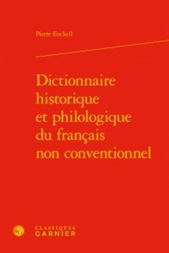 Dictionnaire historique et philologique du français non conventionnel