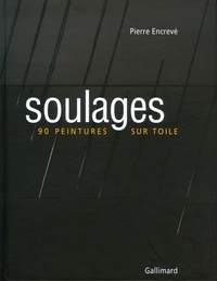 Pierre Encrevé - Soulages - 100 Peintures sur toile.