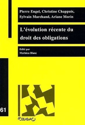 Pierre Engel et Christine Chappuis - L'évolution récente du droit des obligations.