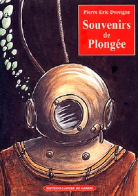 Pierre-Eric Deseigne - Souvenirs De Plongee.