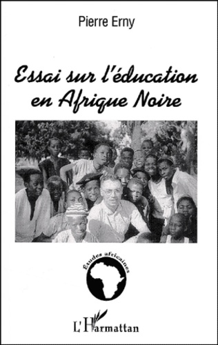 Essai Sur L'Education En Afrique Noire