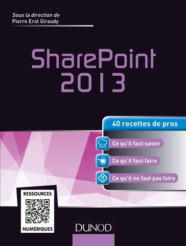 SharePoint 2013. 40 recettes de pros