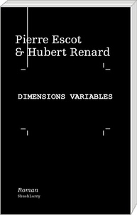 Pierre Escot et Hubert Renard - Dimensions variables.