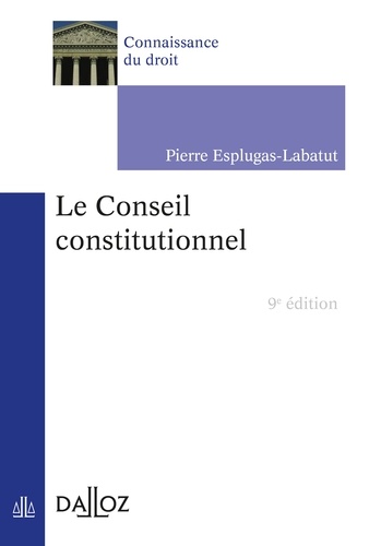 Le Conseil constitutionnel - 9e ed. 9e édition