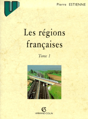 Pierre Estienne - Les régions françaises - Tome 1.