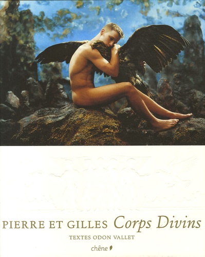  Pierre et Gilles et Odon Vallet - Corps divins.