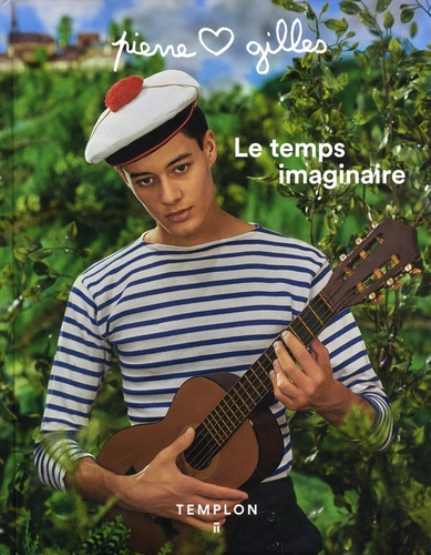  Pierre et Gilles - Le temps imaginaire.