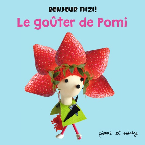  Pierre et Missy - Le goûter de Pomi.