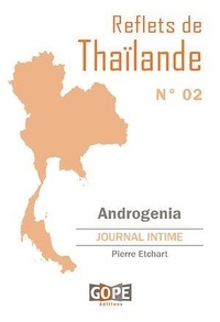 Pierre Etchart - Reflets de Thaïlande N°2 : Androgenia.