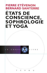 Pierre Etevenon - Etats de conscience, sophrologie et yoga.