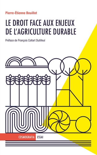Pierre-Etienne Bouillot - Le droit face aux enjeux de l'agriculture durable.