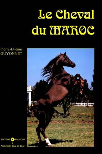 Pierre-Etienne Guyonnet - Le Cheval Du Maroc.