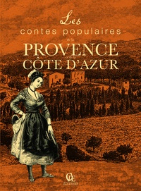 Pierre-Etienne Mareuse - Les contes populaires de la Provence et de la Côte d'Azur.
