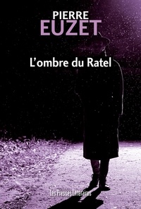 Pierre Euzet - L'ombre du Ratel.