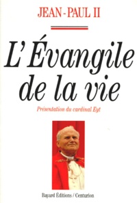 Pierre Eyt et  Jean-Paul II - L'Évangile de la vie.