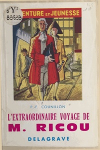 Pierre F. Counillon et Pierre Leroy - L'extraordinaire voyage de M. Ricou.