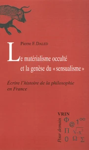Le matérialisme occulté et la genèse du "sensualisme"