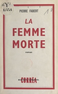 Pierre Fabert - La femme morte.
