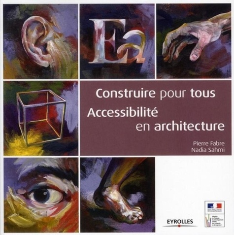Pierre Fabre et Nadia Sahmi - Construire pour tous - Accessibilité en architecture.