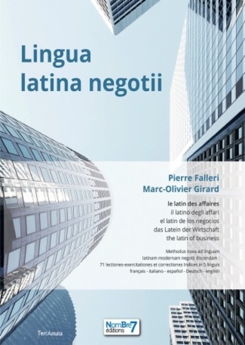 Pierre Falleri et Marc-Olivier Girard - Lingua Latina Negotii - Le latin des affaires.