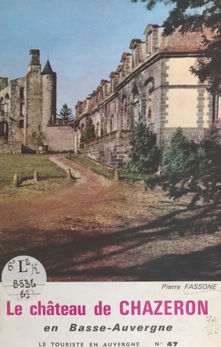 Le château de Chazeron en Basse-Auvergne