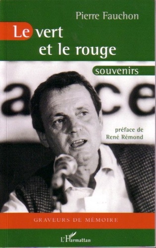 Pierre Fauchon - Le vert et le rouge - Souvenirs.